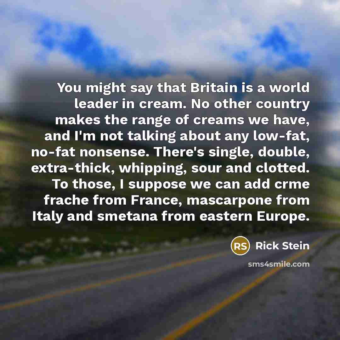 “You might say that Britain is a world leader in…” quote by Rick Stein