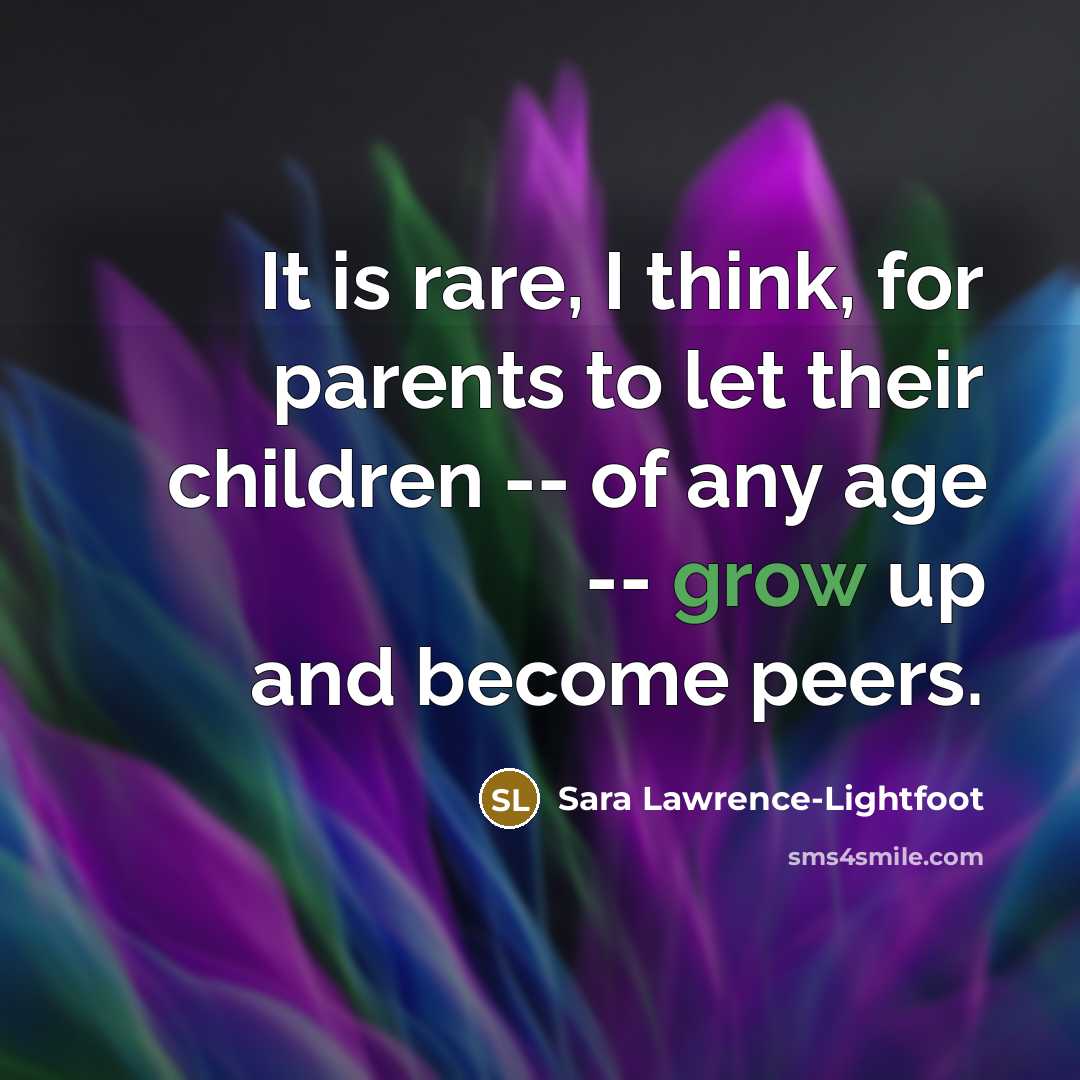 “It is rare, I think, for parents to let their…” quote by Sara Lawrence-Lightfoot