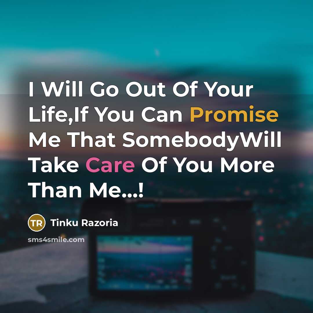 “I Will Go Out Of Your Life,If You Can Promise…” quote by Tinku Razoria