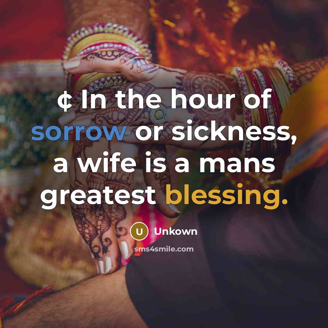 “¢ In the hour of sorrow or sickness, a wife…” quote by Unkown