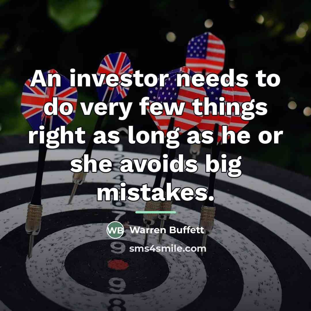 “An investor needs to do very few things right as…” quote by Warren Buffett