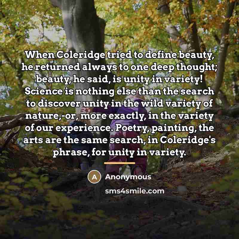 “When Coleridge tried to define beauty, he returned always to…” quote by Anonymous