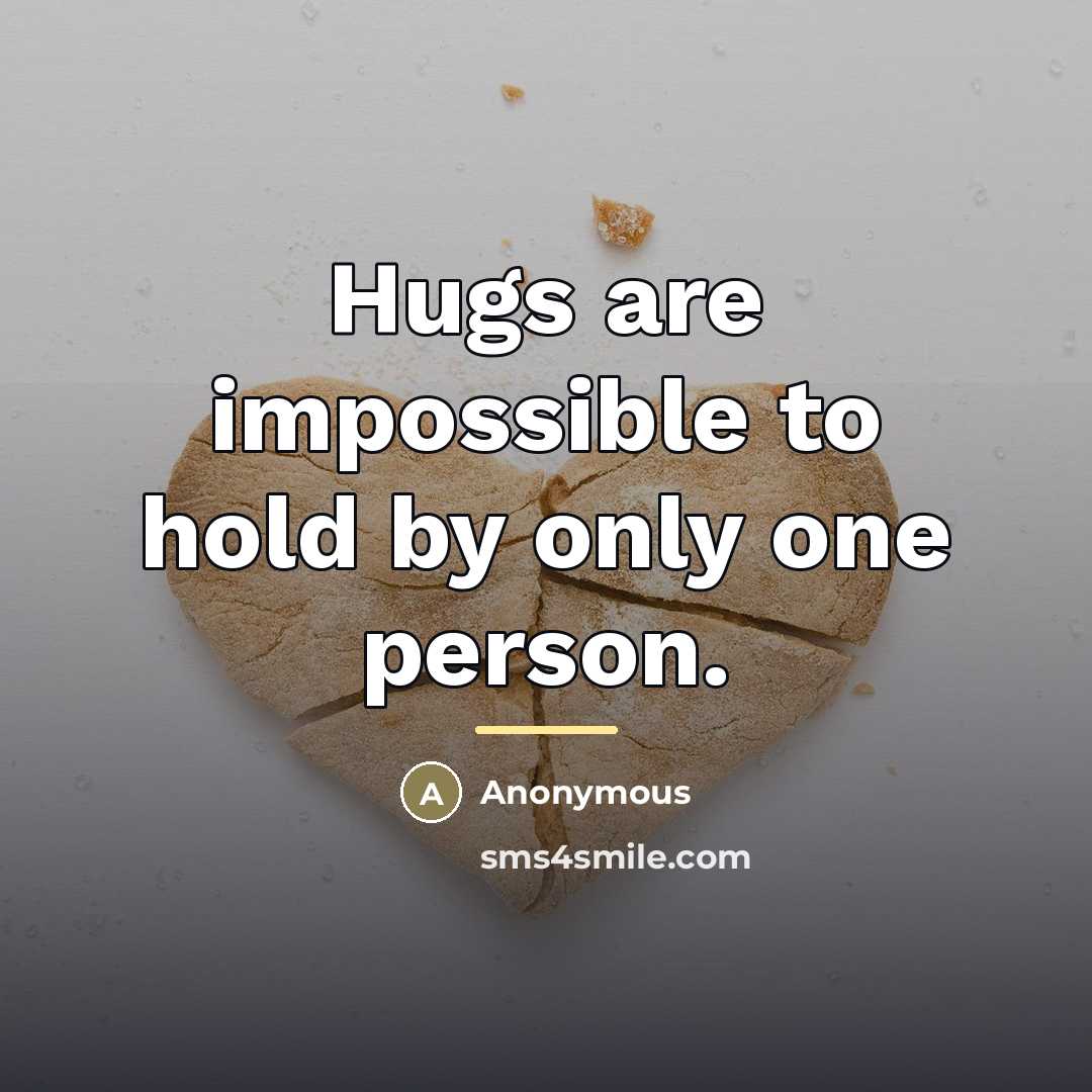 “Hugs are impossible to hold by only one person.…” quote by Anonymous