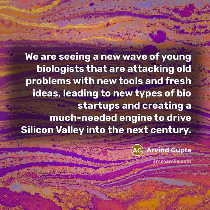 “We are seeing a new wave of young biologists that…” quote by Arvind Gupta