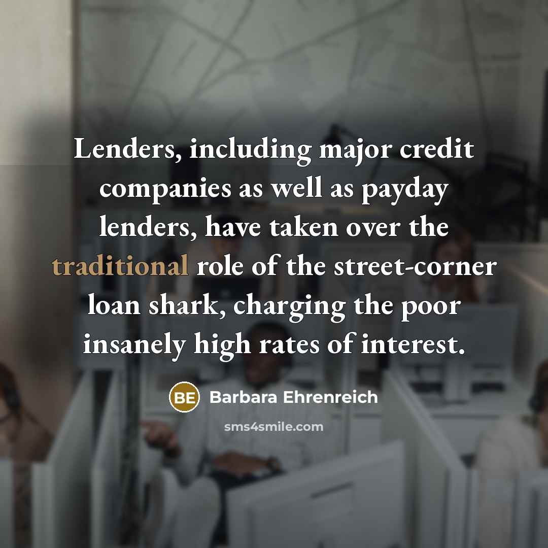 “Lenders, including major credit companies as well as payday lenders,…” quote by Barbara Ehrenreich