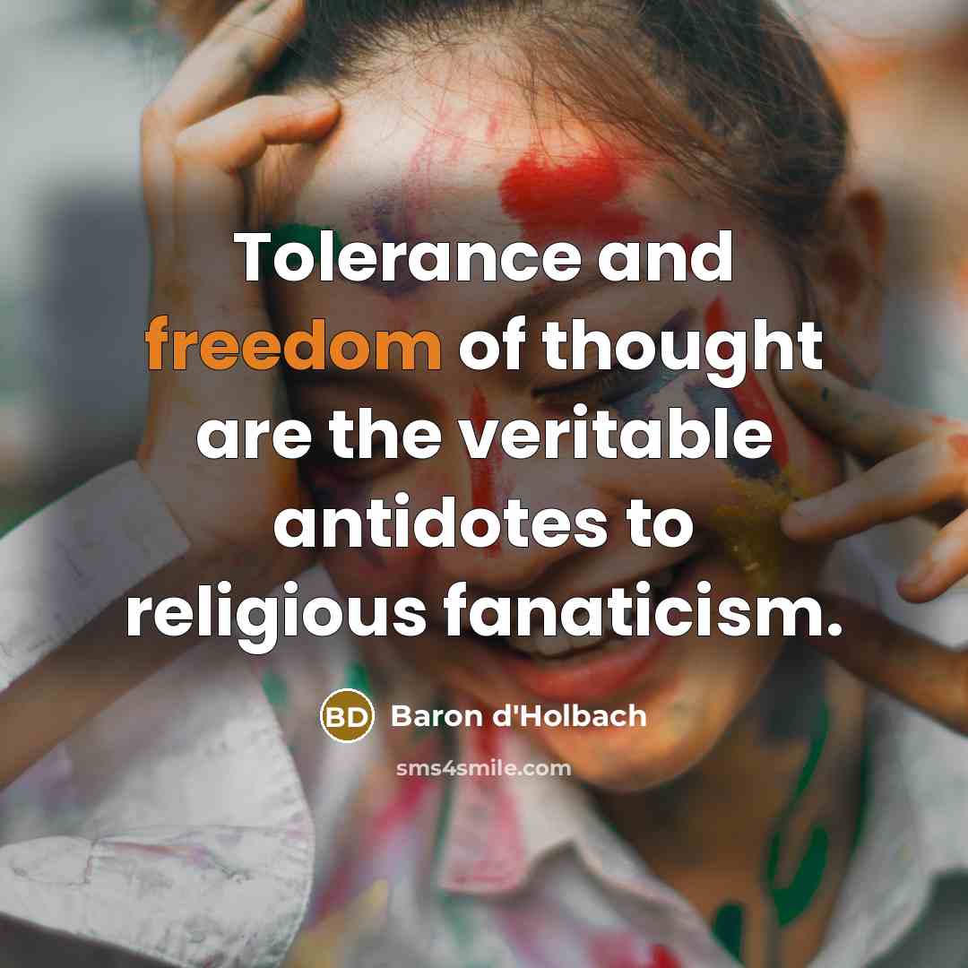 “Tolerance and freedom of thought are the veritable antidotes to…” quote by Baron d'Holbach