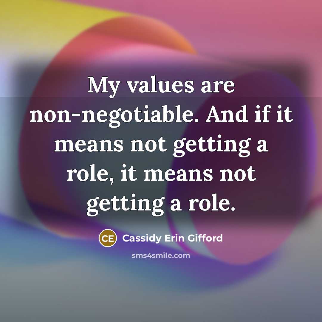 “My values are non-negotiable. And if it means not getting…” quote by Cassidy Erin Gifford