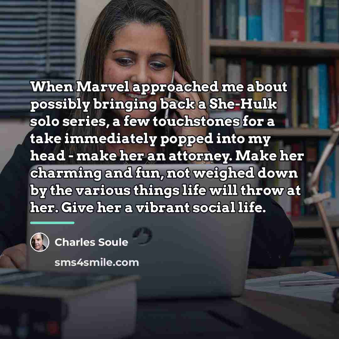 “When Marvel approached me about possibly bringing back a She-Hulk…” quote by Charles Soule