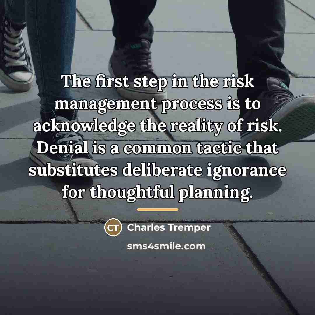 “The first step in the risk management process is to…” quote by Charles Tremper