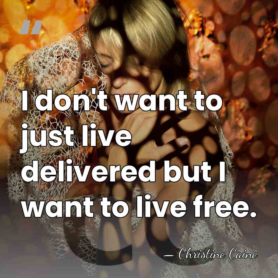 I don't want to just live delivered but I want to live&hellip; - Christine Caine