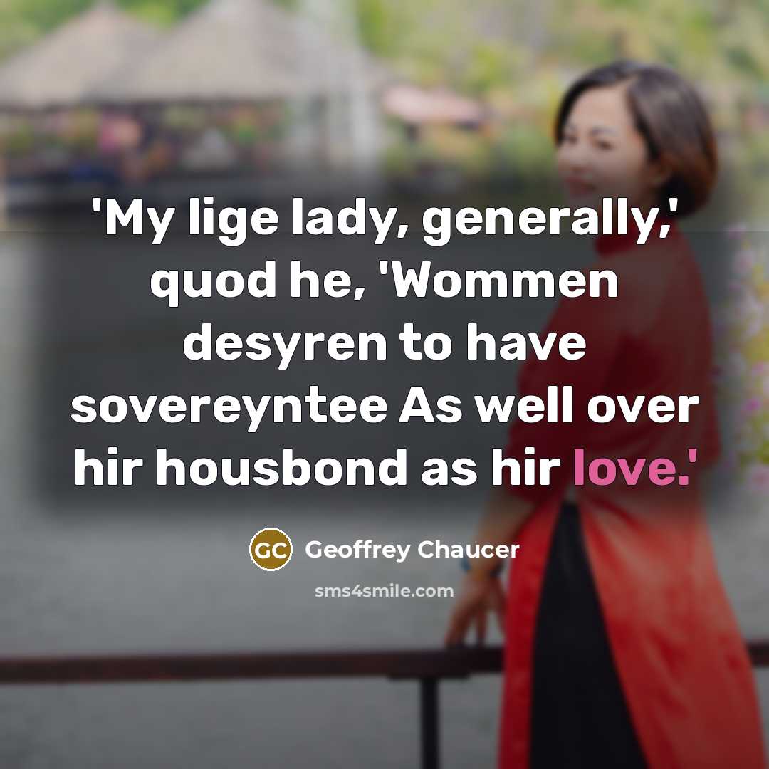 “'My lige lady, generally,' quod he, 'Wommen desyren to have…” quote by Geoffrey Chaucer