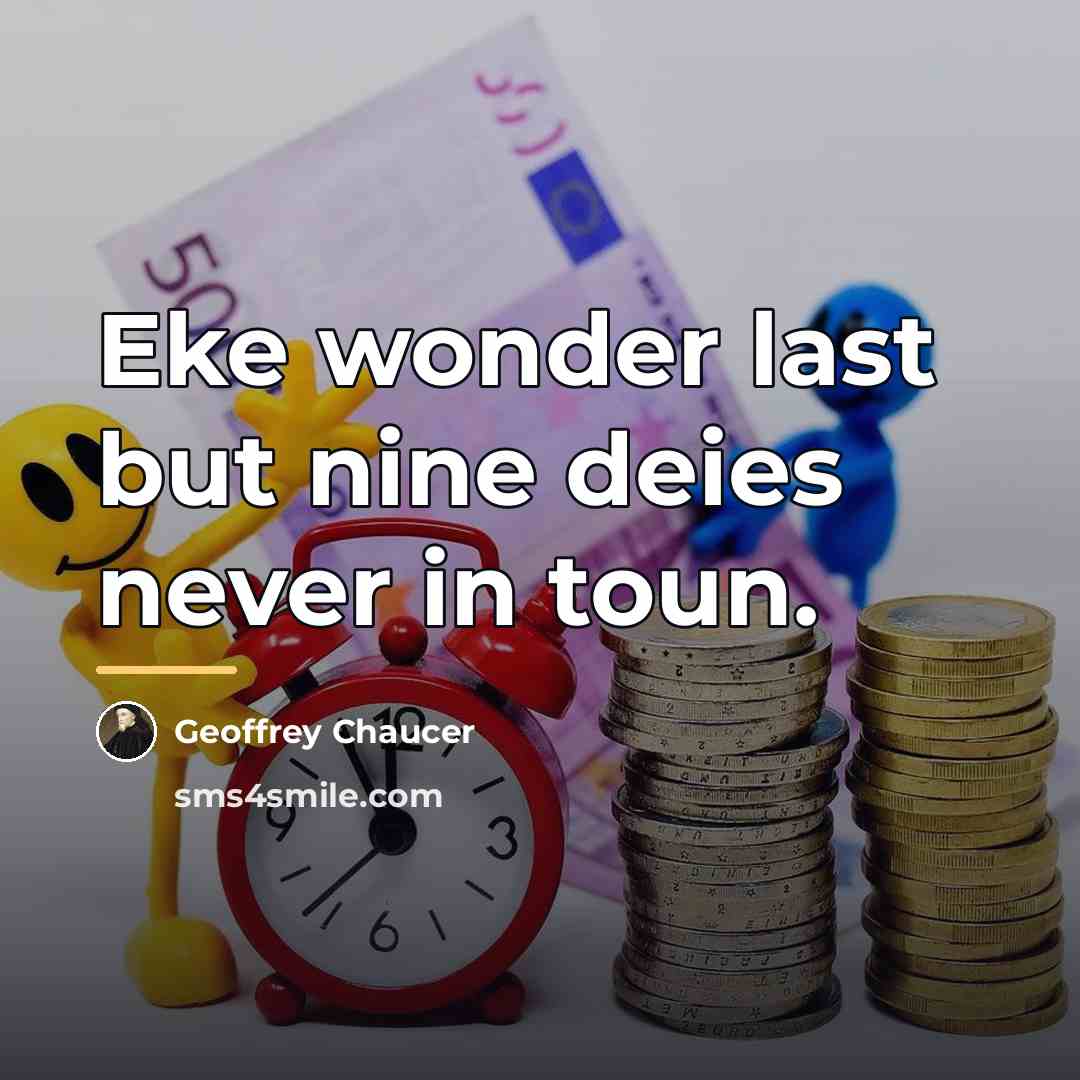“Eke wonder last but nine deies never in toun.…” quote by Geoffrey Chaucer