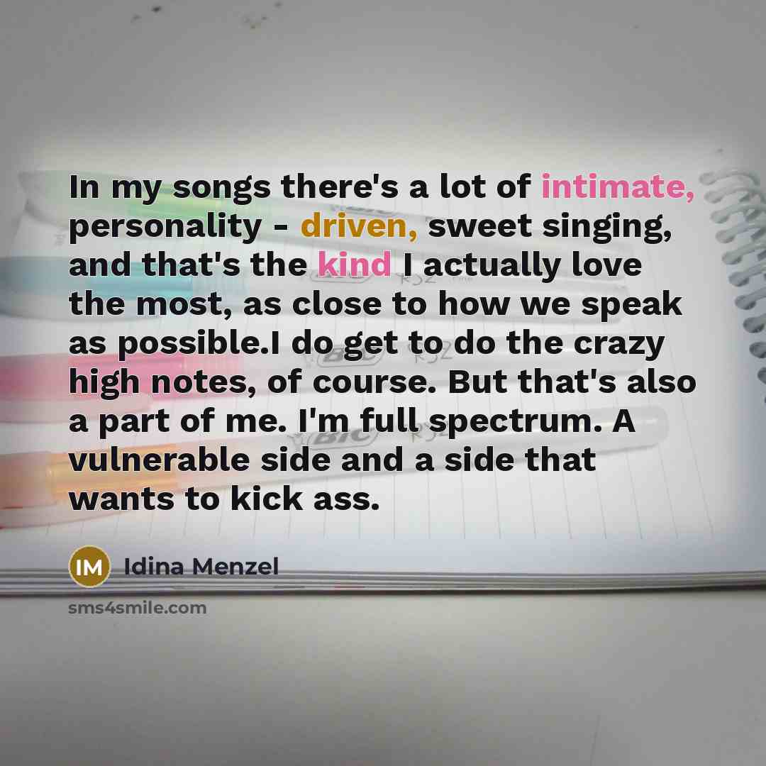 “In my songs there's a lot of intimate, personality -…” quote by Idina Menzel