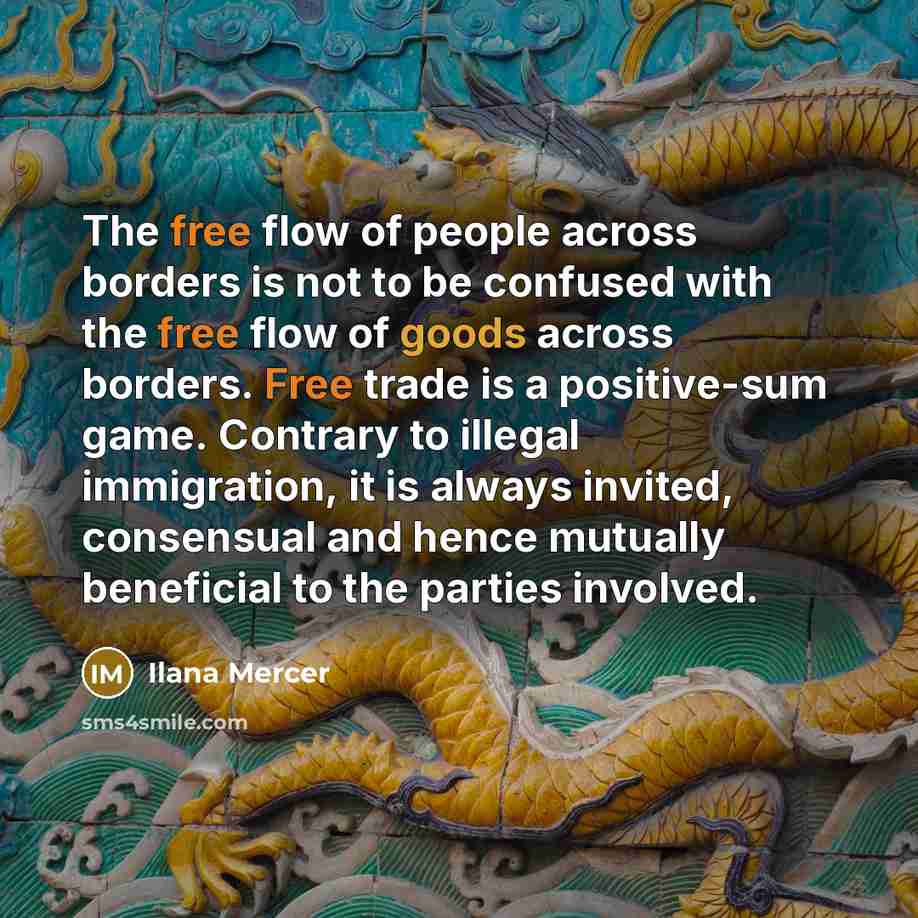 “The free flow of people across borders is not to…” quote by Ilana Mercer