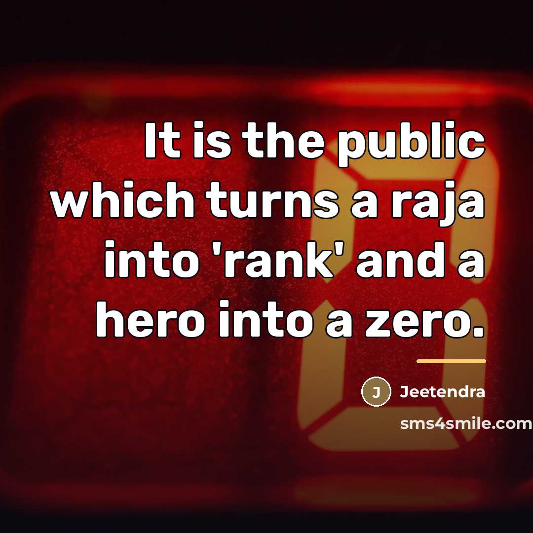“It is the public which turns a raja into 'rank'…” quote by Jeetendra