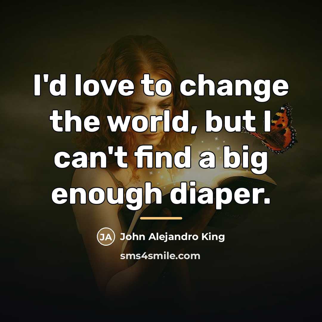 “I'd love to change the world, but I can't find…” quote by John Alejandro King