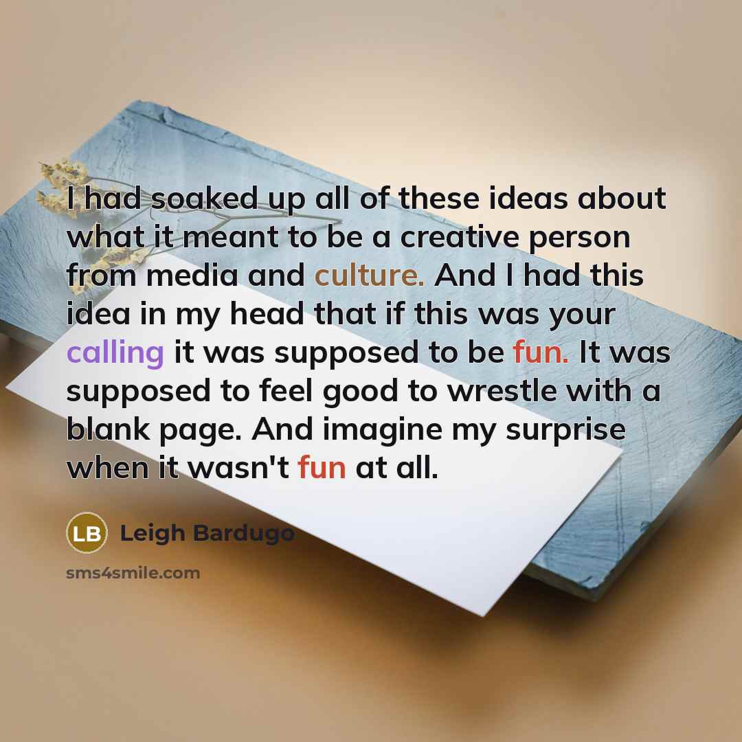 “I had soaked up all of these ideas about what…” quote by Leigh Bardugo