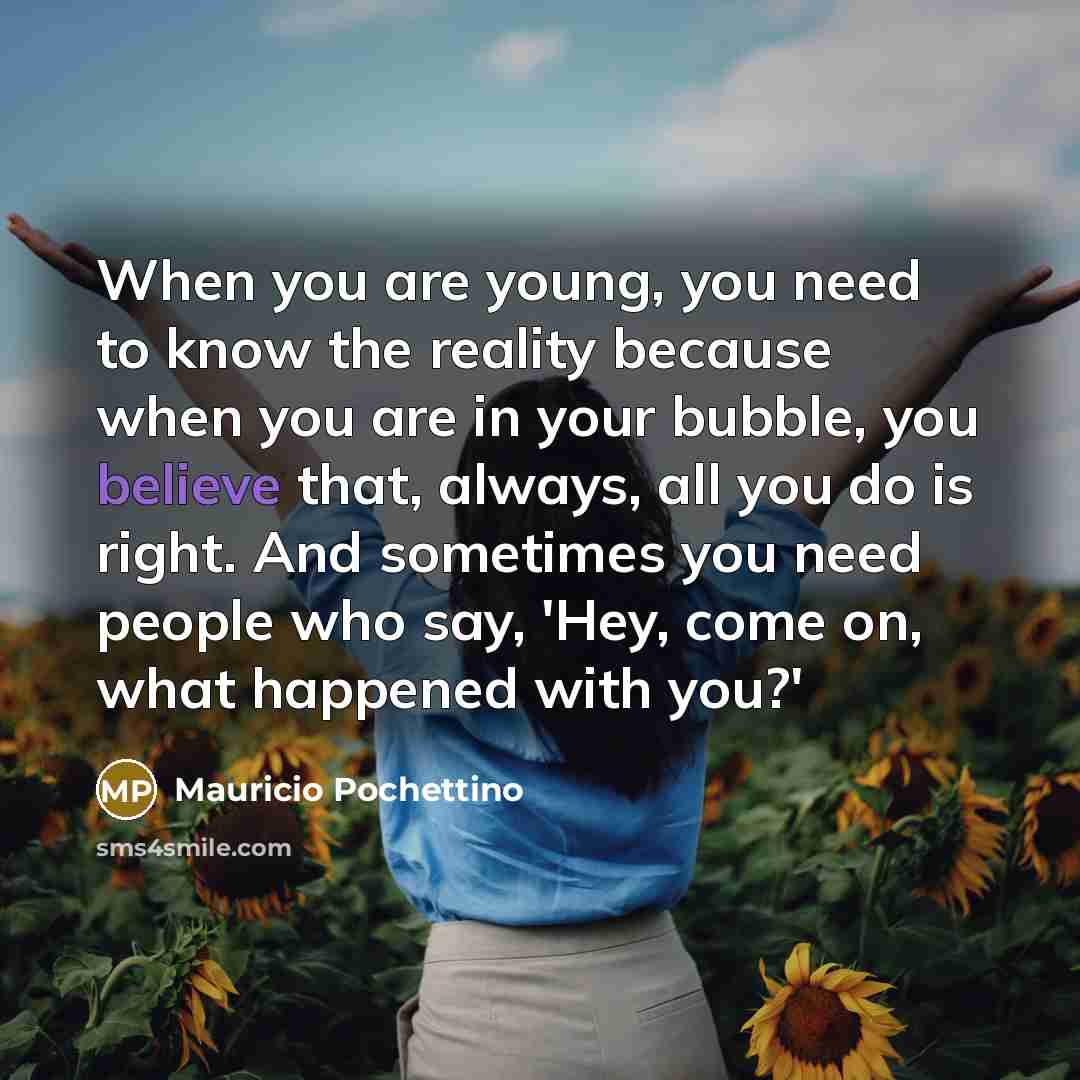 “When you are young, you need to know the reality…” quote by Mauricio Pochettino