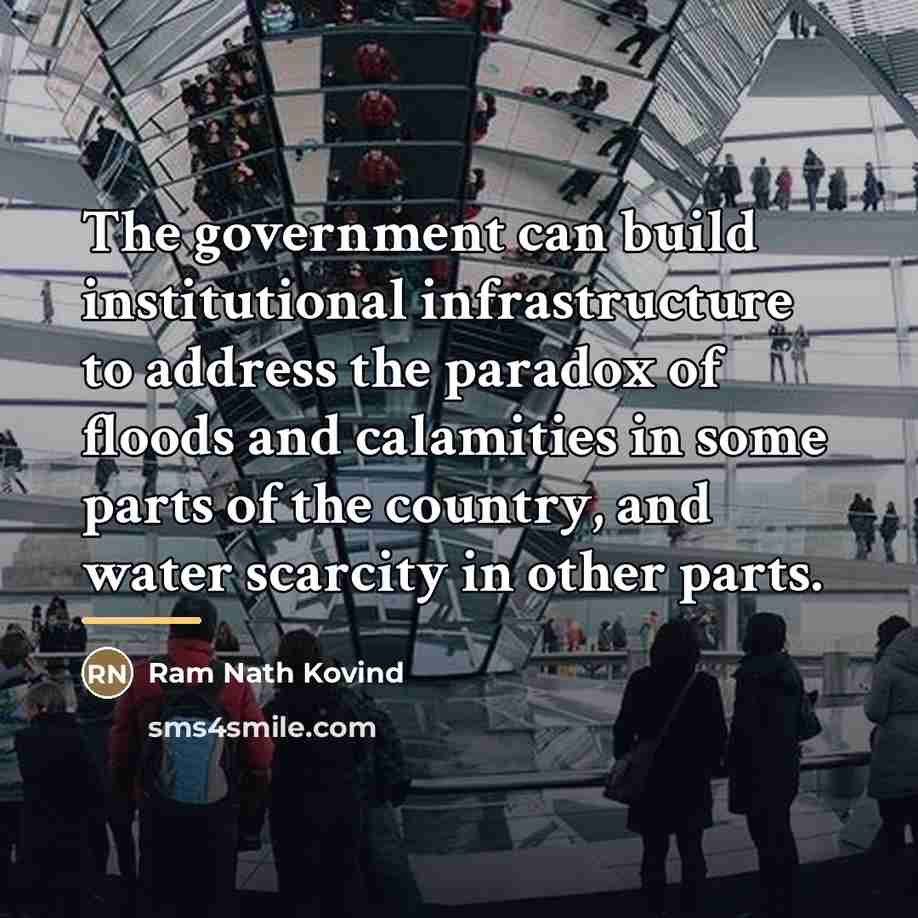 “The government can build institutional infrastructure to address the paradox…” quote by Ram Nath Kovind