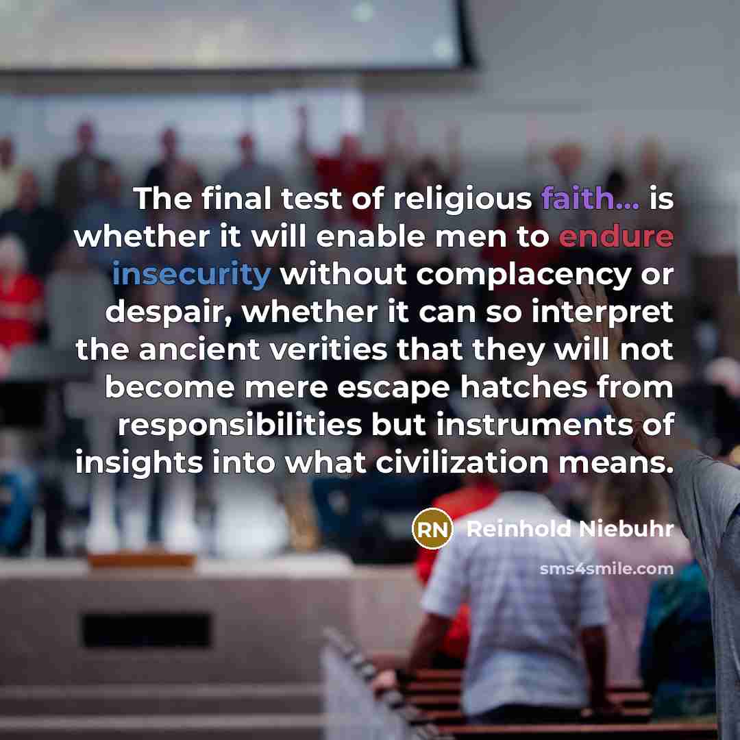 “The final test of religious faith... is whether it will…” quote by Reinhold Niebuhr