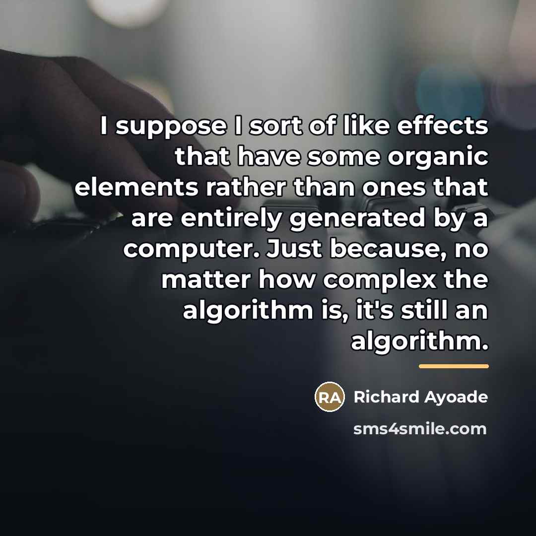 “I suppose I sort of like effects that have some…” quote by Richard Ayoade