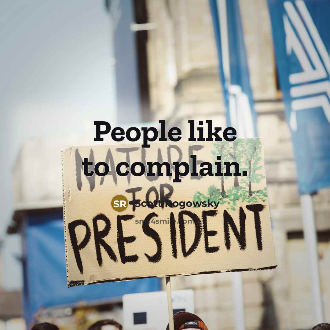 “People like to complain.…” quote by Scott Rogowsky