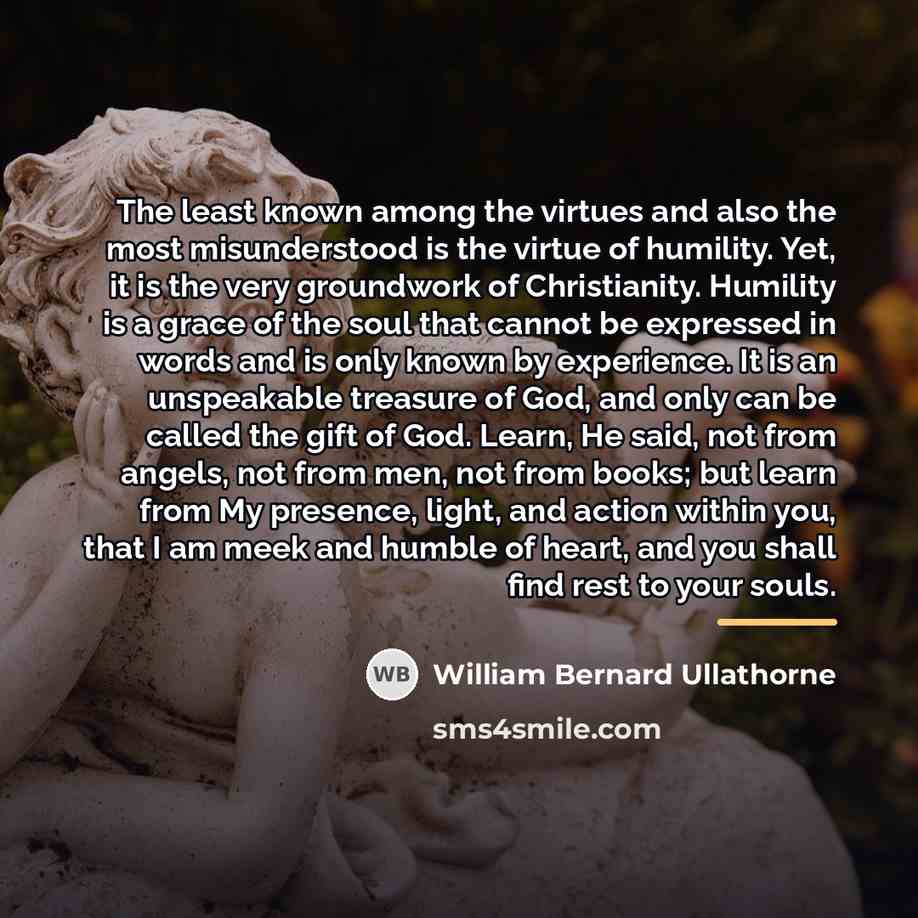 “The least known among the virtues and also the most…” quote by William Bernard Ullathorne