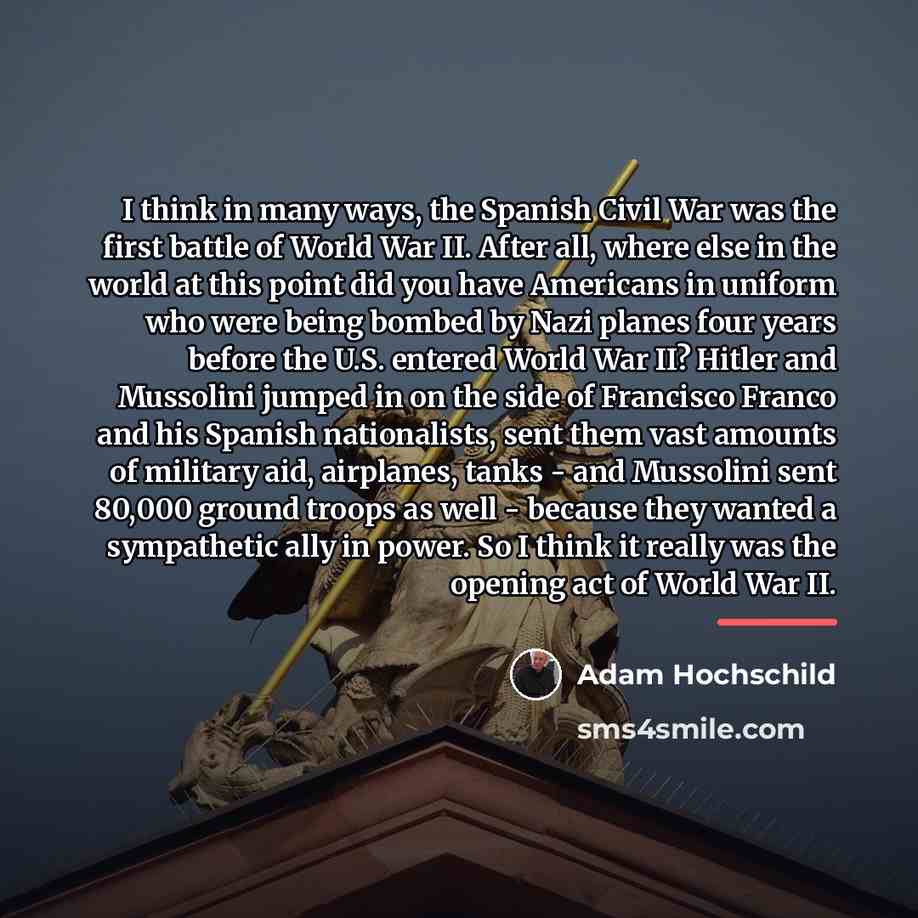 “I think in many ways, the Spanish Civil War was…” quote by Adam Hochschild