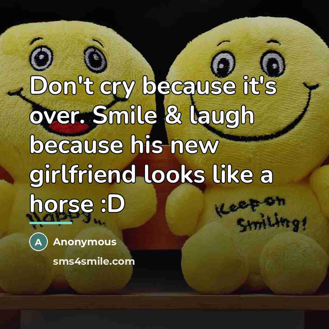“Don't cry because it's over. Smile & laugh because his…” quote by Anonymous