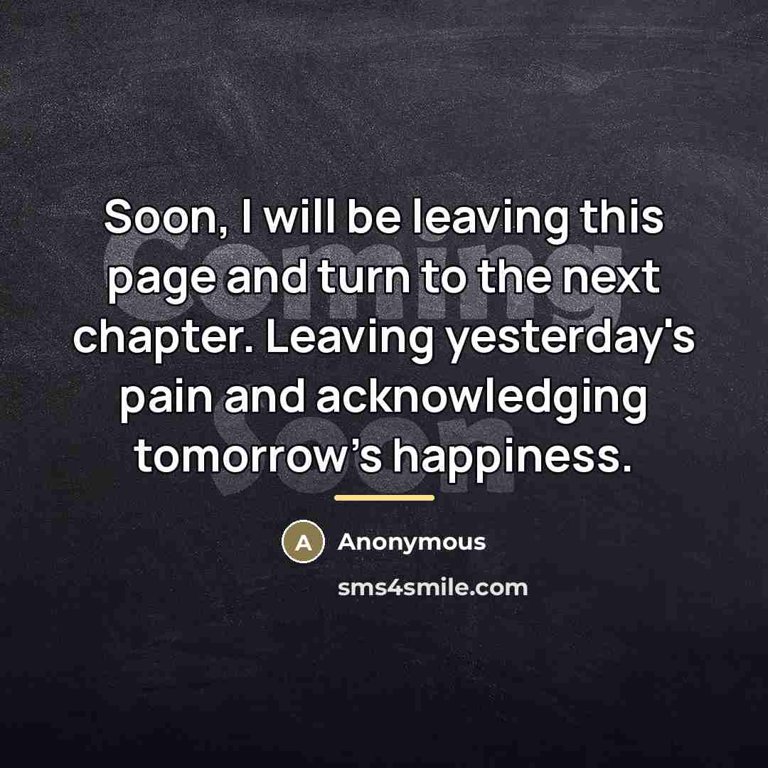 “Soon, I will be leaving this page and turn to…” quote by Anonymous