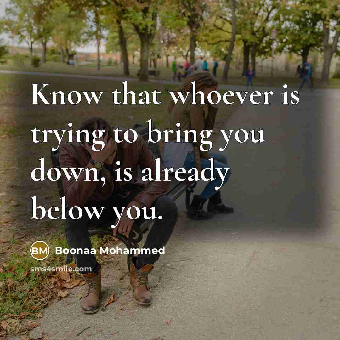 “Know that whoever is trying to bring you down, is…” quote by Boonaa Mohammed