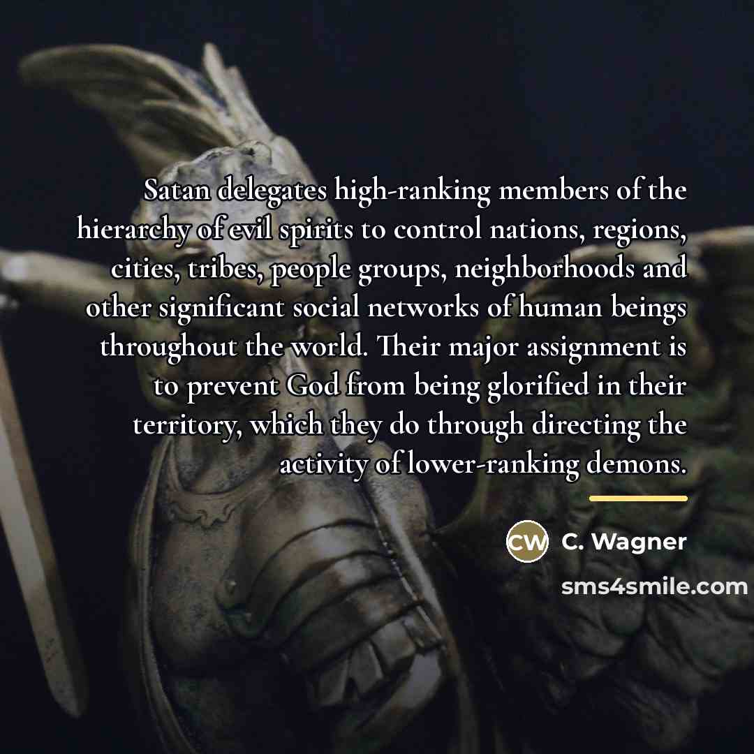 “Satan delegates high-ranking members of the hierarchy of evil spirits…” quote by C. Wagner