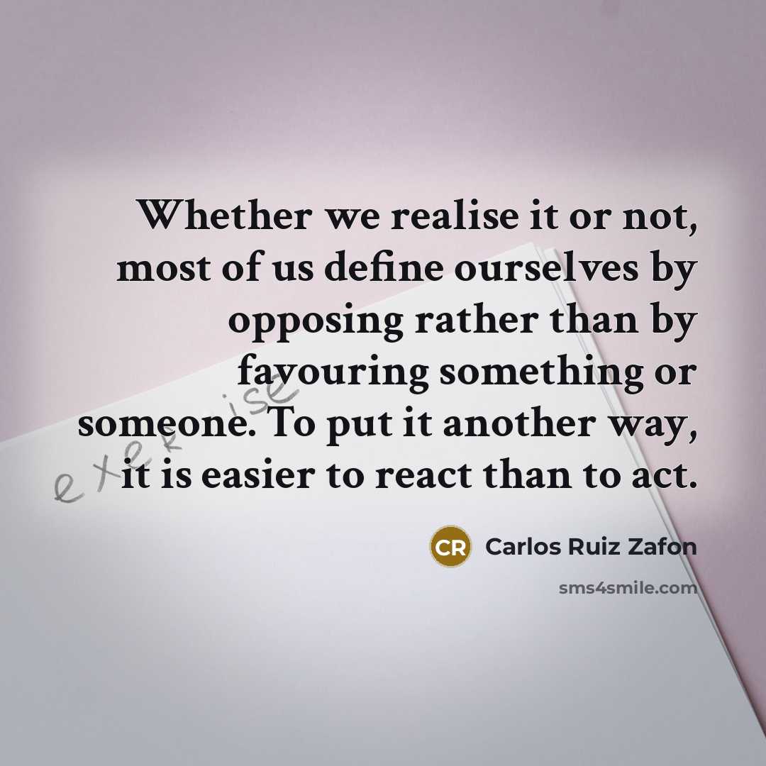“Whether we realise it or not, most of us define…” quote by Carlos Ruiz Zafon