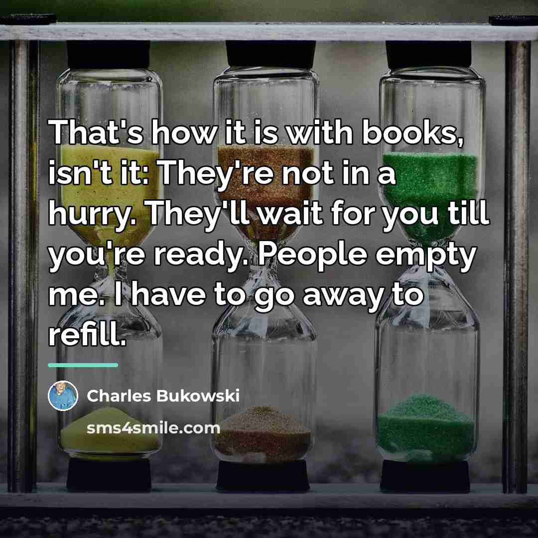 “That's how it is with books, isn't it: They're not…” quote by Charles Bukowski