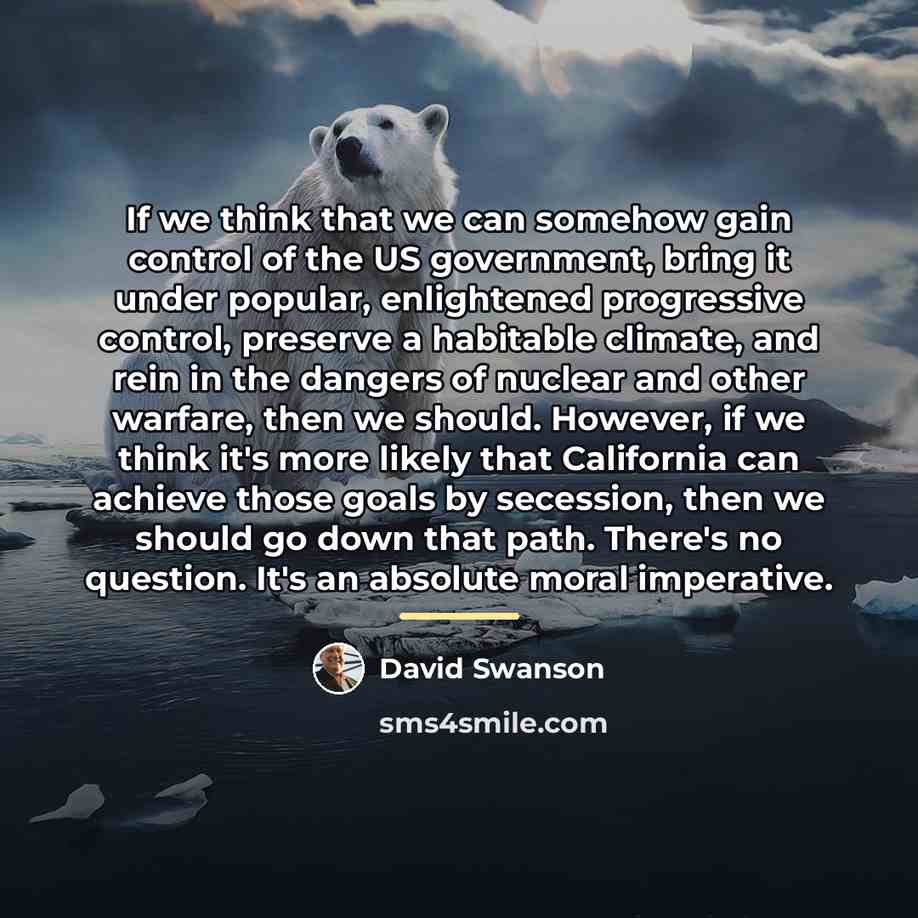 “If we think that we can somehow gain control of…” quote by David Swanson