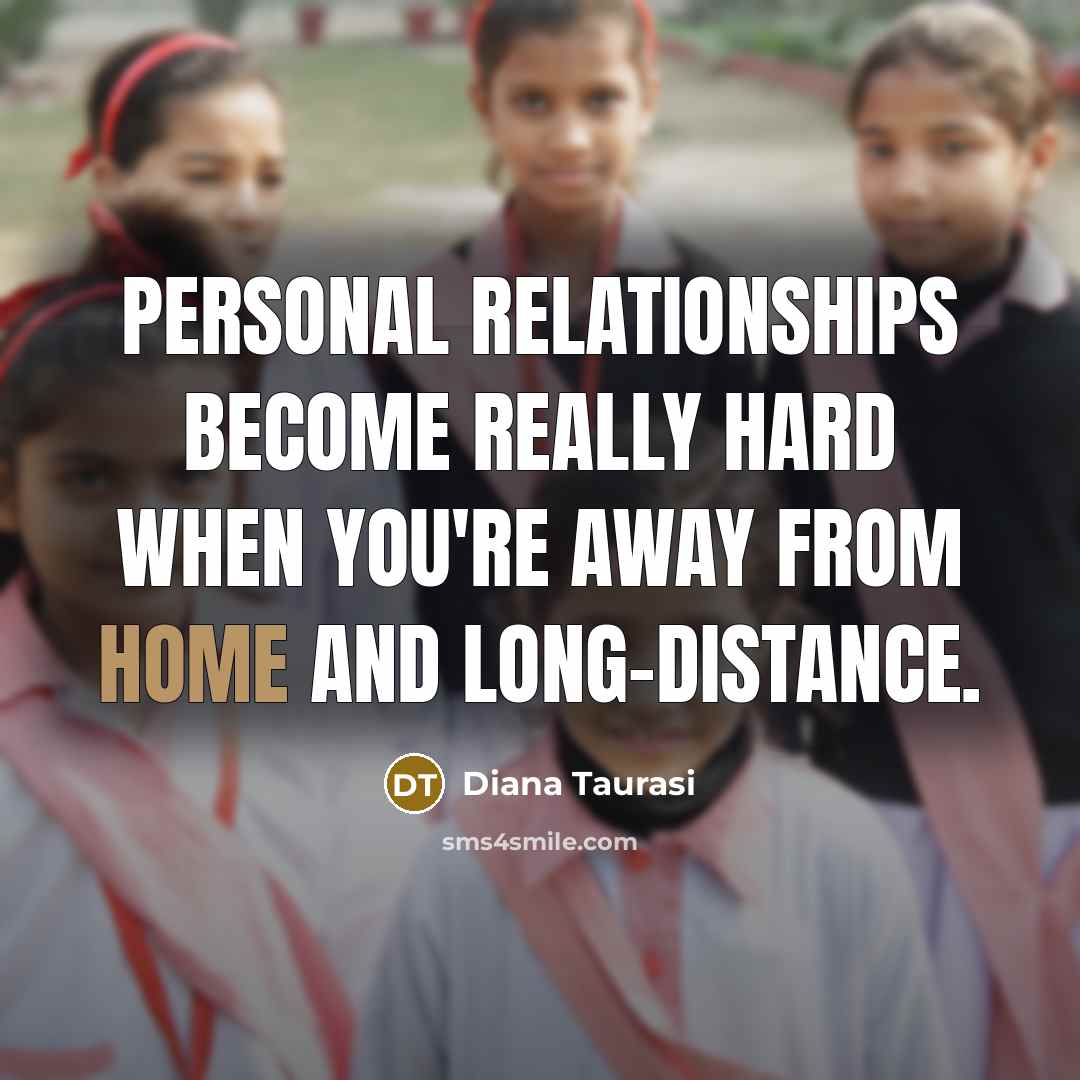 “Personal relationships become really hard when you're away from home…” quote by Diana Taurasi