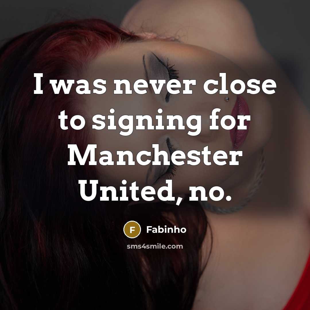 “I was never close to signing for Manchester United, no.…” quote by Fabinho