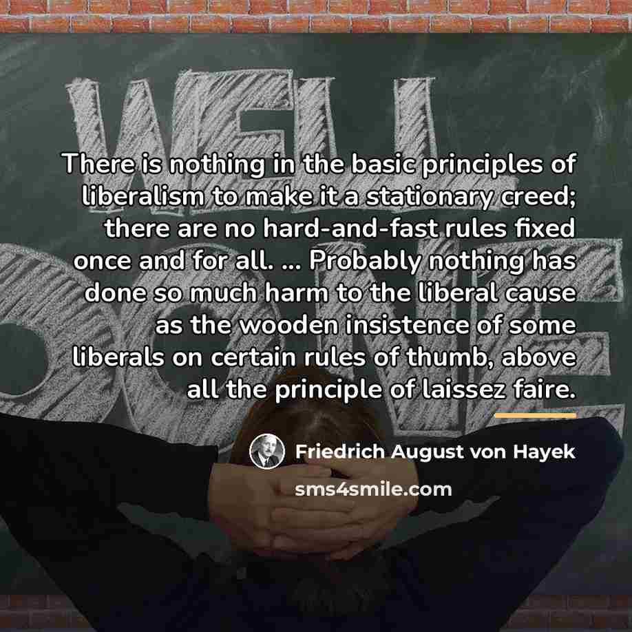 “There is nothing in the basic principles of liberalism to…” quote by Friedrich August von Hayek
