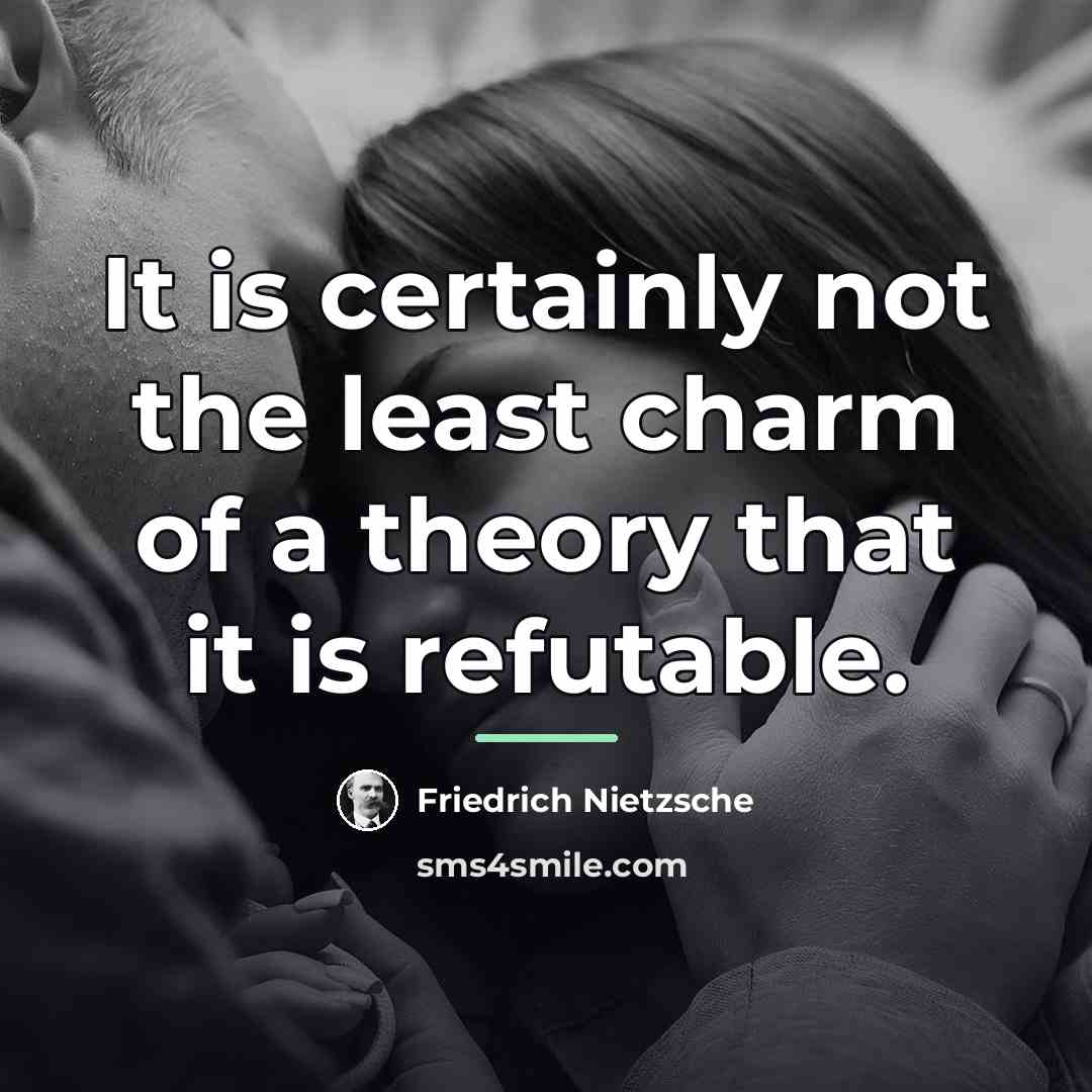 “It is certainly not the least charm of a theory…” quote by Friedrich Nietzsche