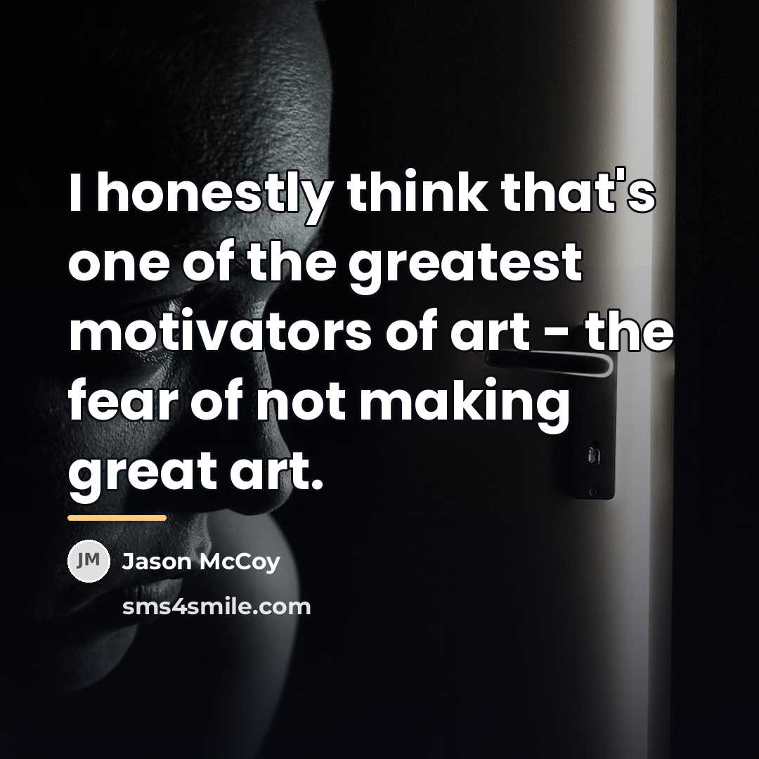“I honestly think that's one of the greatest motivators of…” quote by Jason McCoy