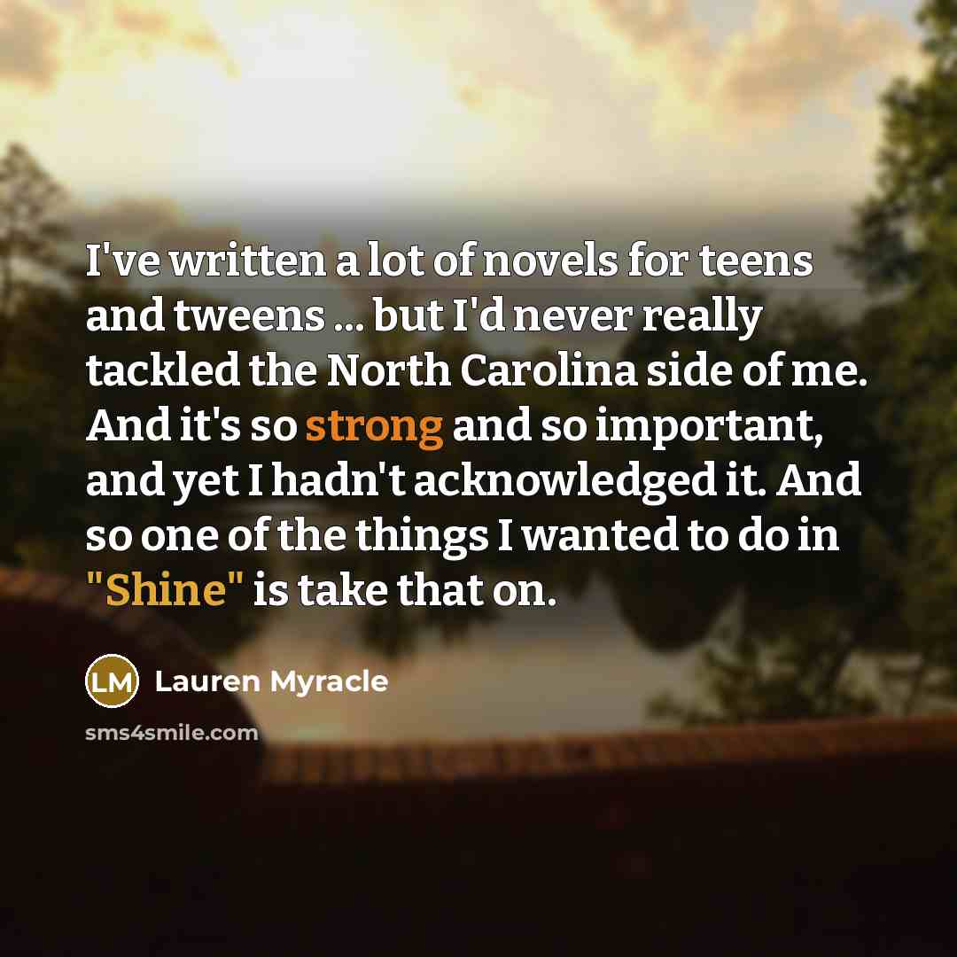 “I've written a lot of novels for teens and tweens…” quote by Lauren Myracle