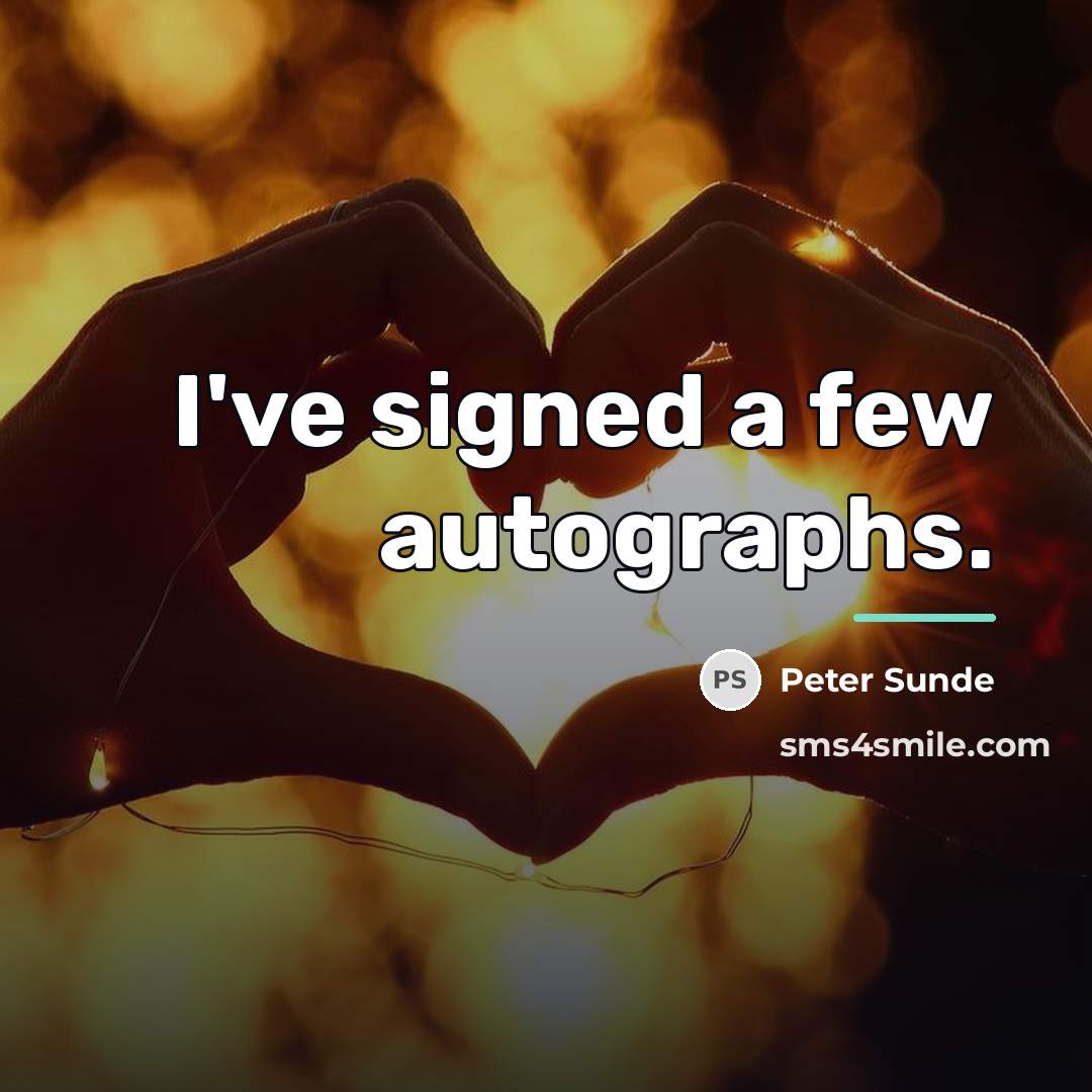 “I've signed a few autographs.…” quote by Peter Sunde