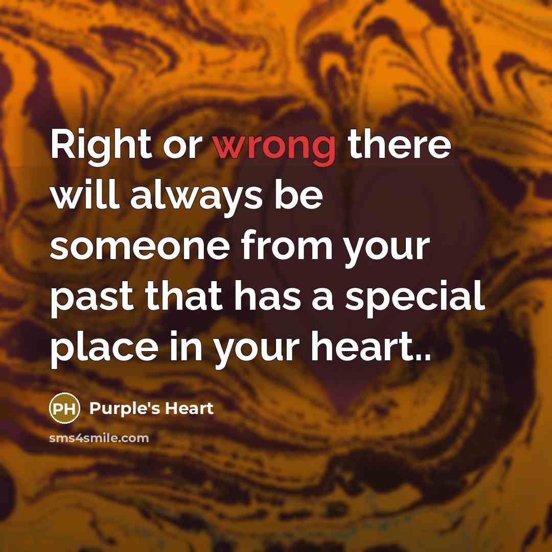 “Right or wrong there will always be someone from your…” quote by Purple's Heart