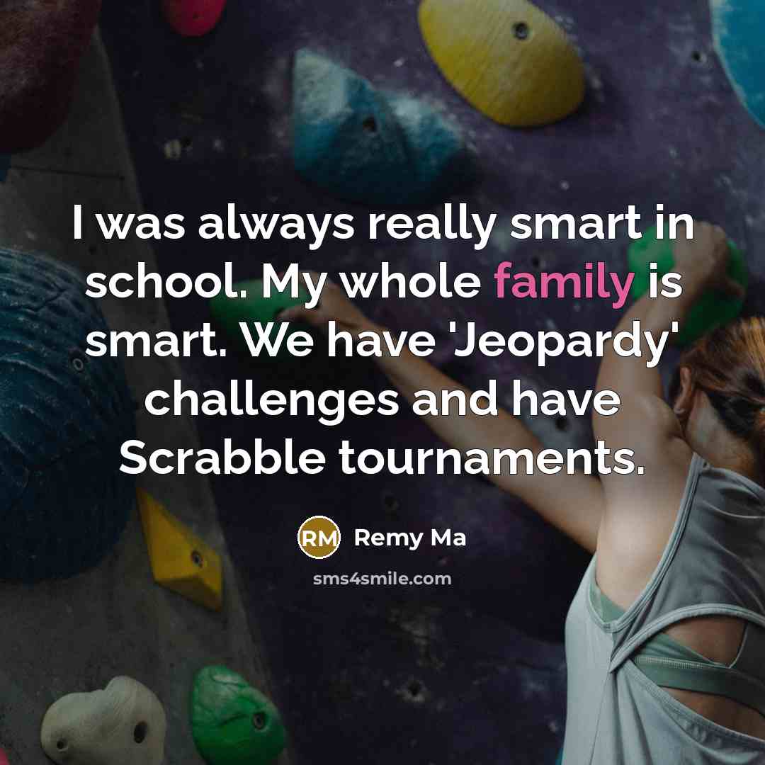 “I was always really smart in school. My whole family…” quote by Remy Ma