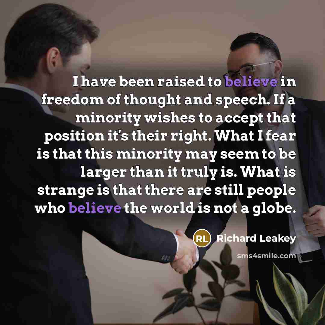 “I have been raised to believe in freedom of thought…” quote by Richard Leakey