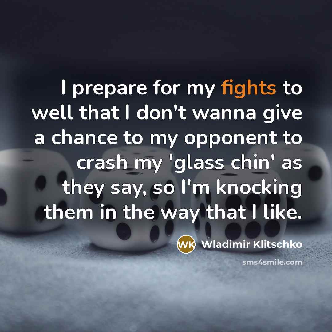 “I prepare for my fights to well that I don't…” quote by Wladimir Klitschko