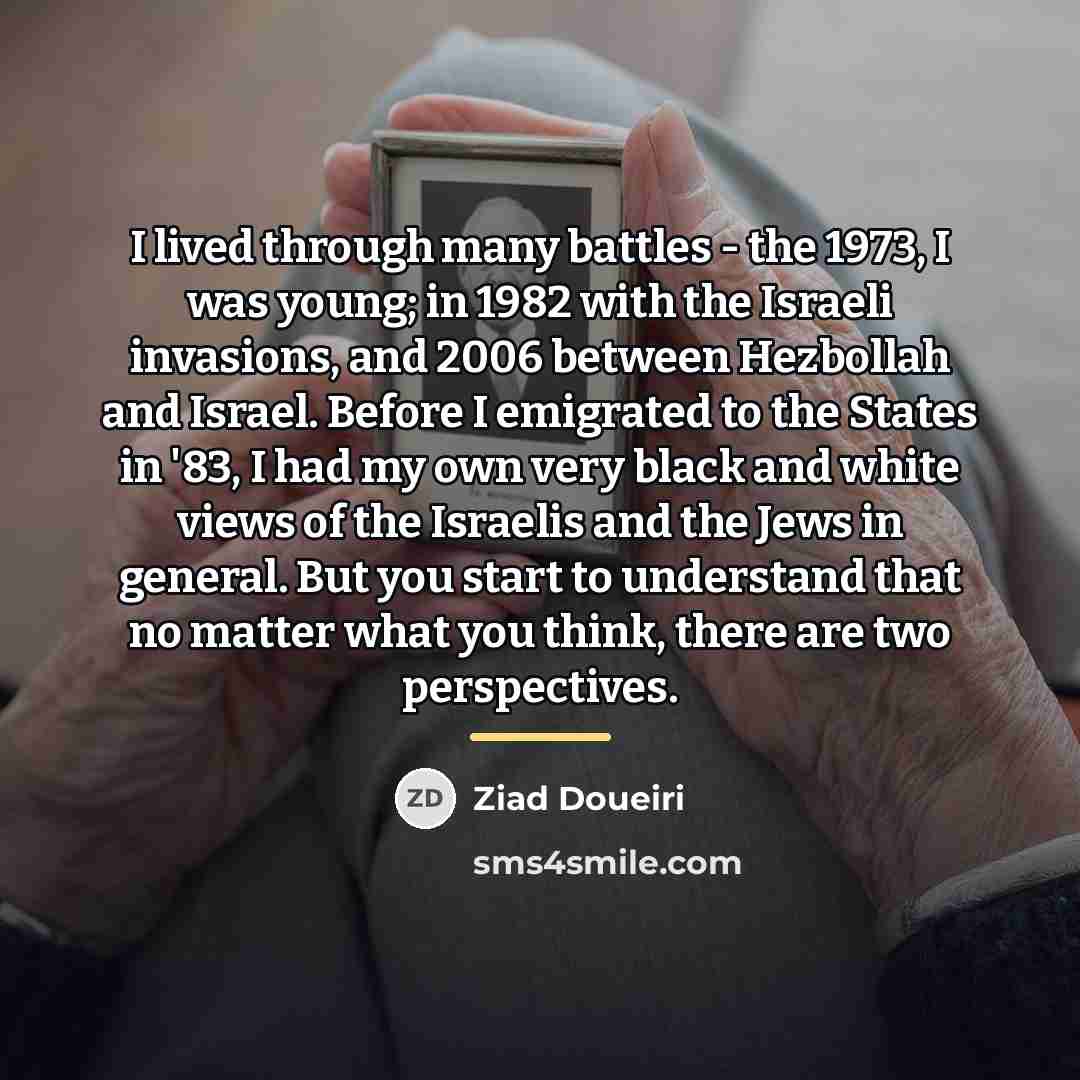 “I lived through many battles - the 1973, I was…” quote by Ziad Doueiri
