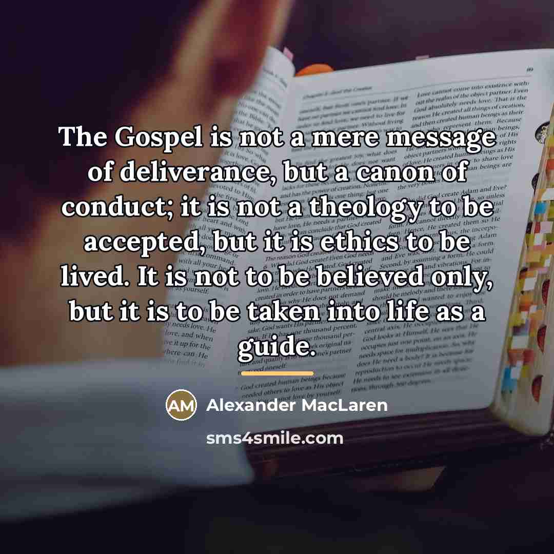 “The Gospel is not a mere message of deliverance, but…” quote by Alexander MacLaren
