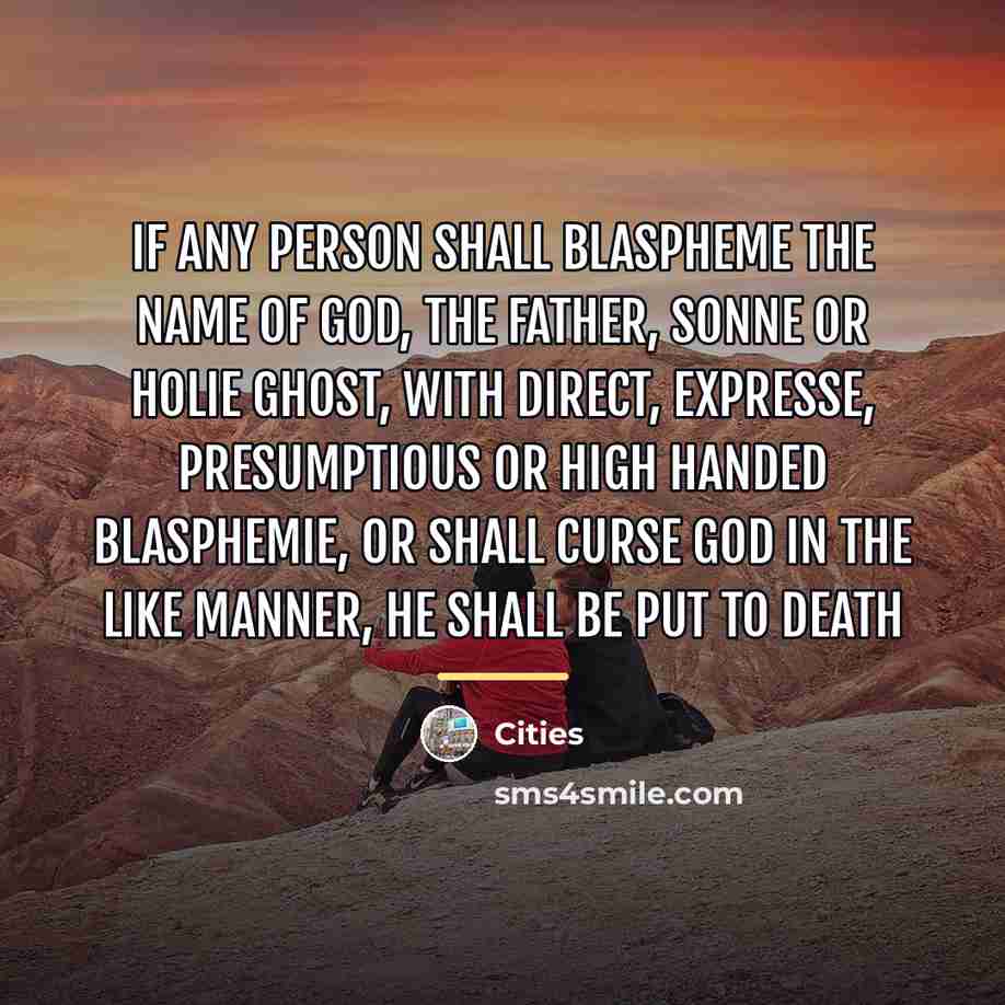 “If any person shall Blaspheme the name of God, the…” quote by Cities