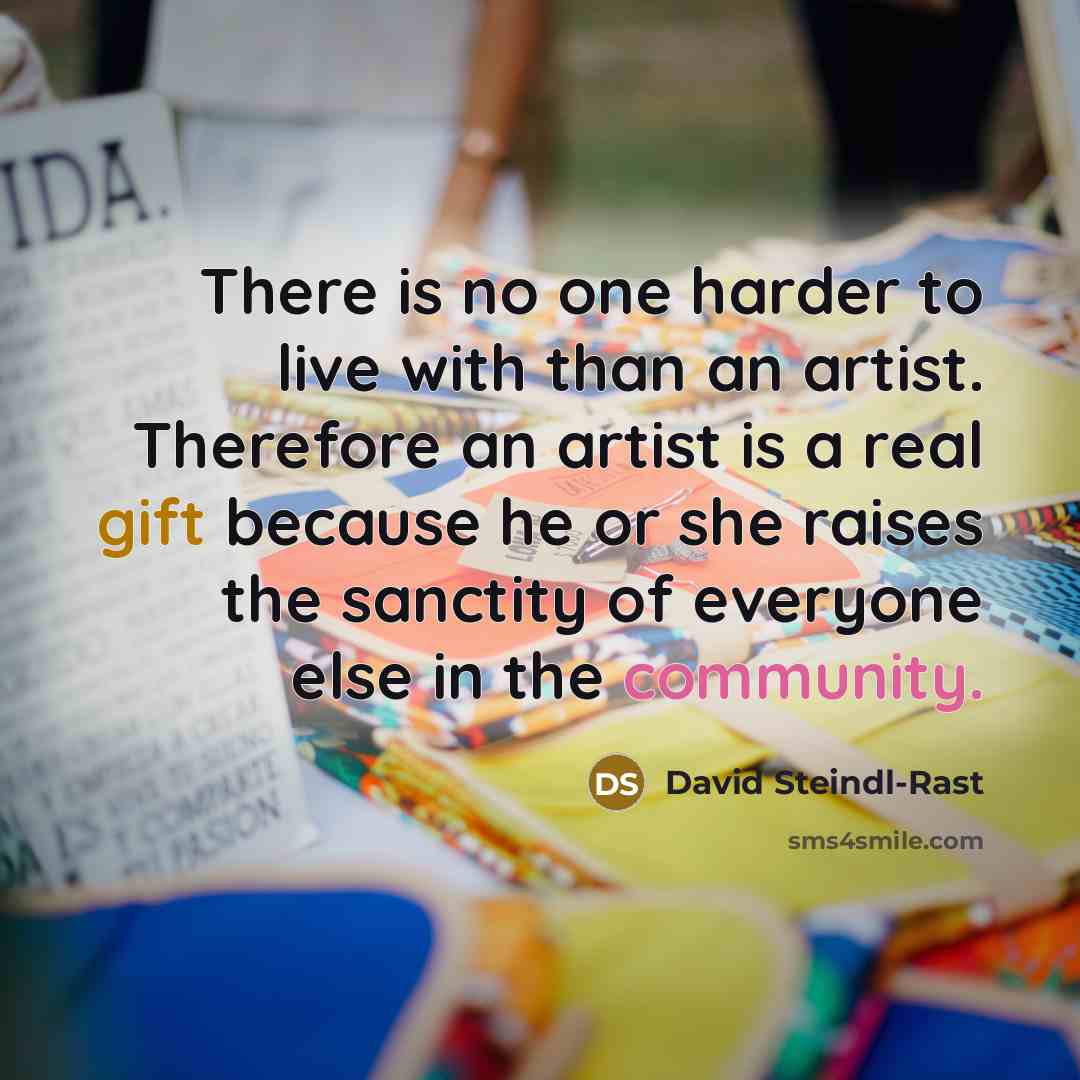 “There is no one harder to live with than an…” quote by David Steindl-Rast
